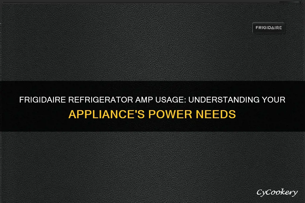 how many amps does a frigidaire refrigerator use