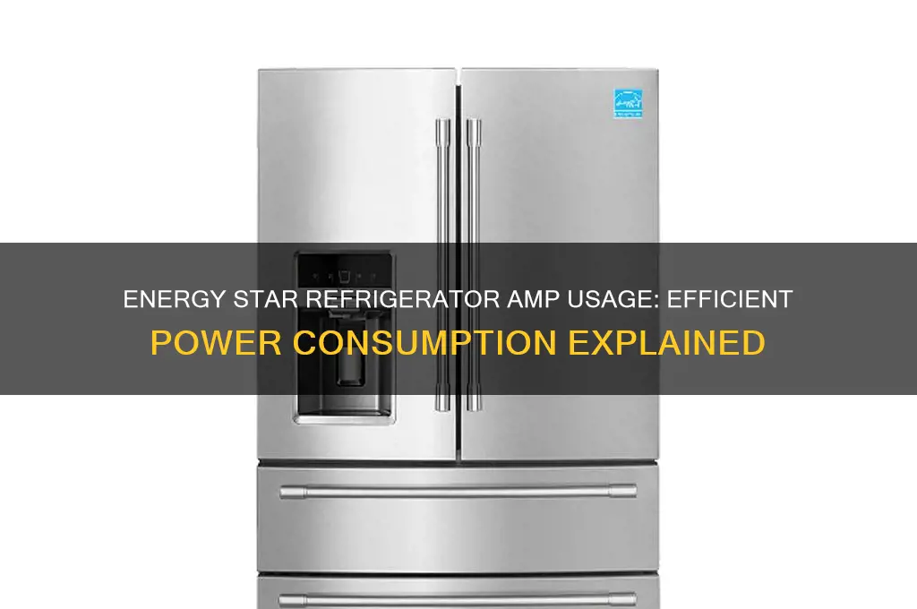 how many amps does an energy star refrigerator use