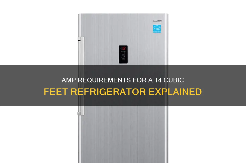 how many amps for a 14 cf refrigerator