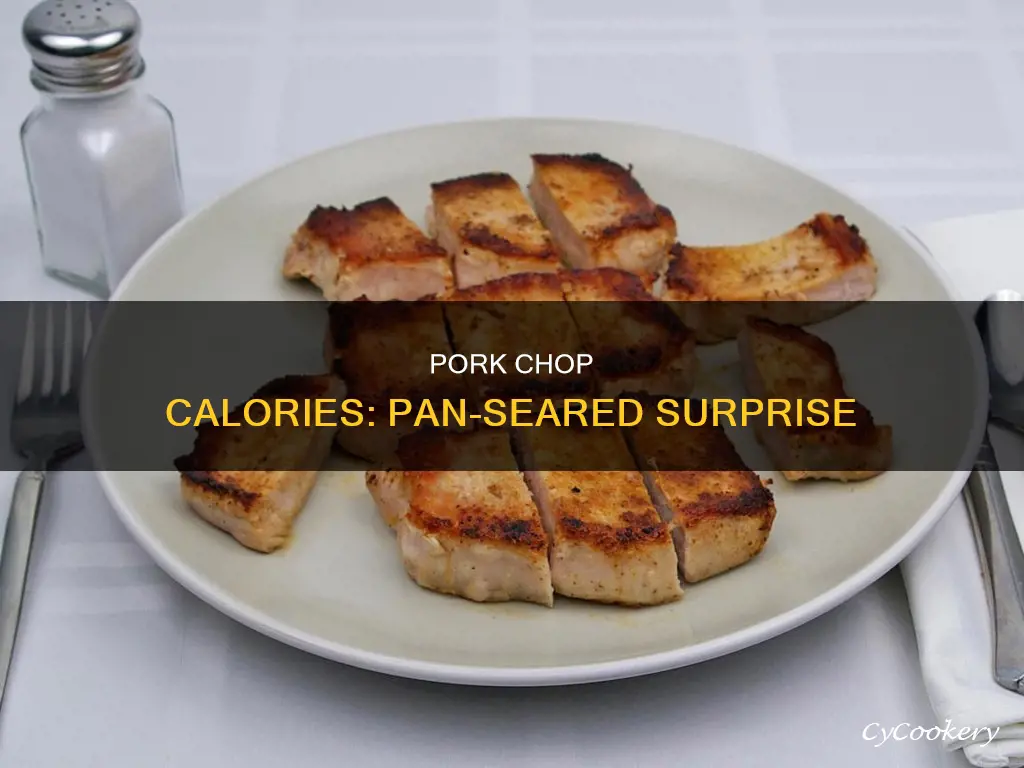 how many calories are in a pan seared pork chop