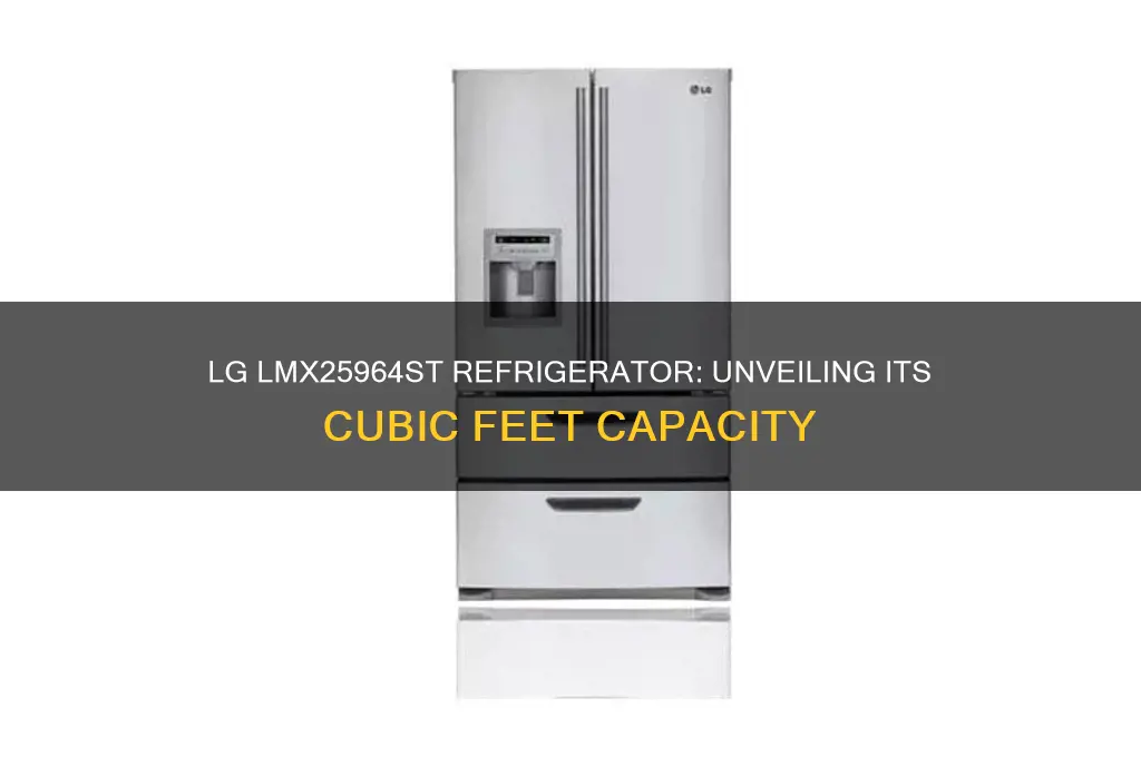 how many cubic feet in lg refrigerator model lmx25964st