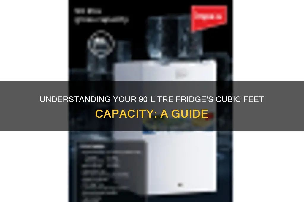 how many cubic feet is a 90 litre refrigerator