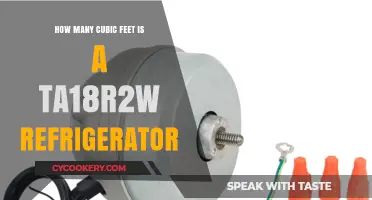 TA18R2W Refrigerator Capacity: Cubic Feet Explained Simply