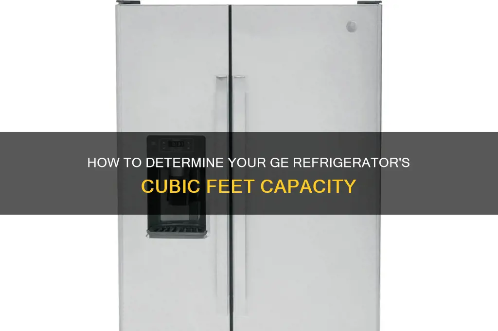 how many cubic feet is my ge refrigerator