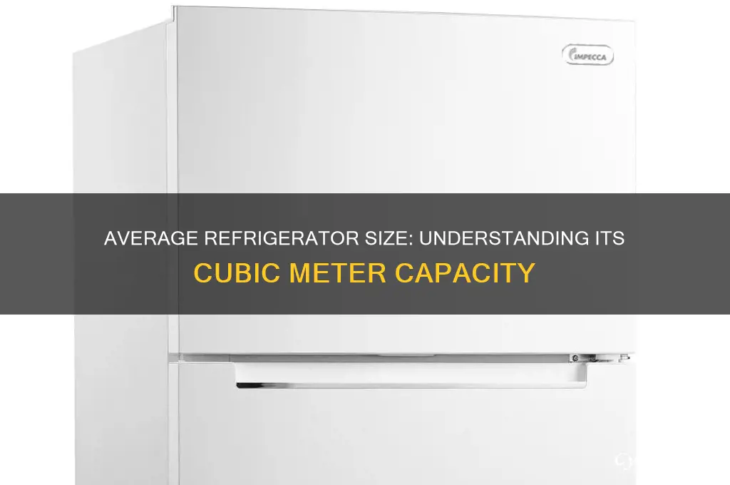 how many cubic meters is an average refrigerator