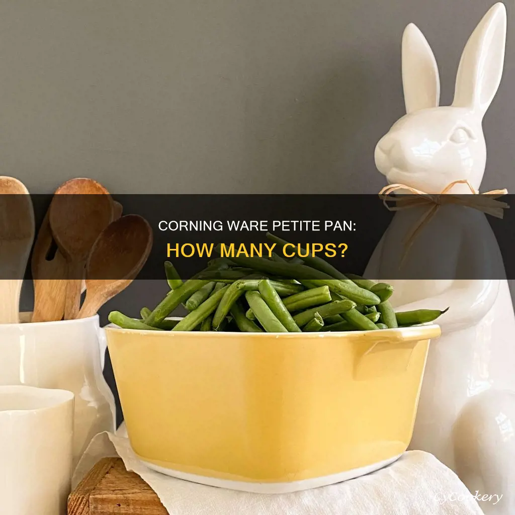 how many cups does a corning ware petite pan hold