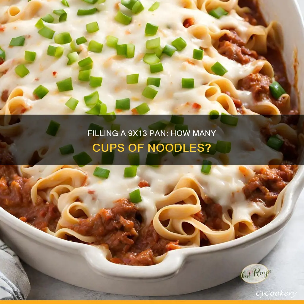 how many cups of noodles for 9x13 pan