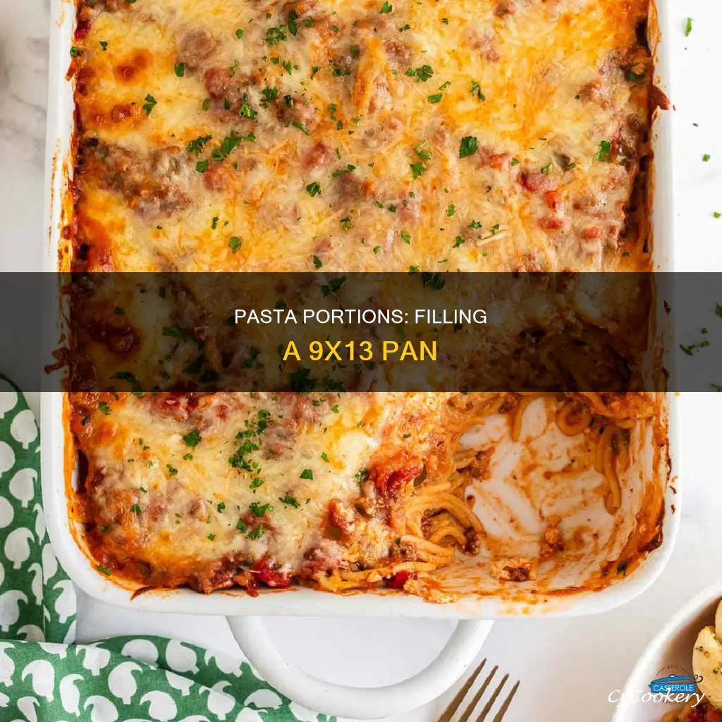 how many cups of pasta can 9x13 pan hold