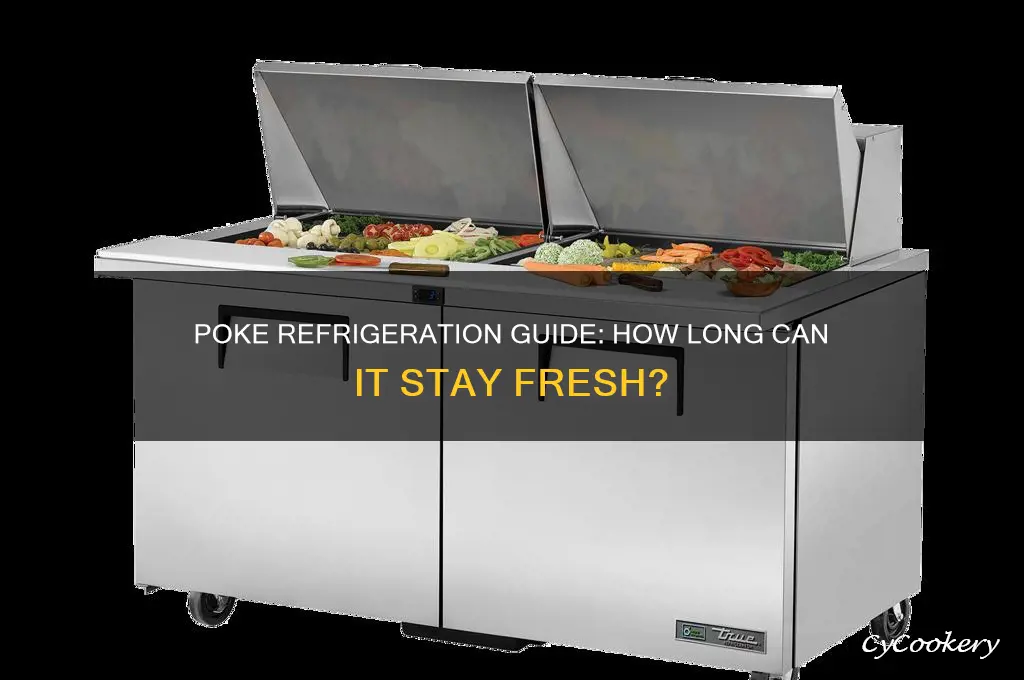 how many days can poke be refrigerated