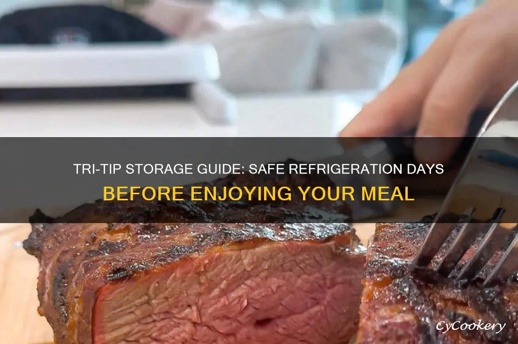 how many days can tritip sit in refrigerator before eating