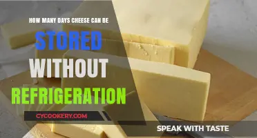 Cheese Storage Tips: How Long Can Cheese Last Unrefrigerated?