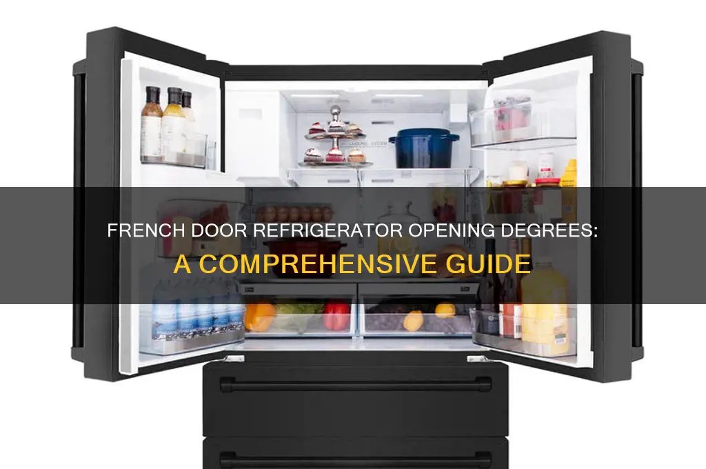 how many degrees french door refrigerator open