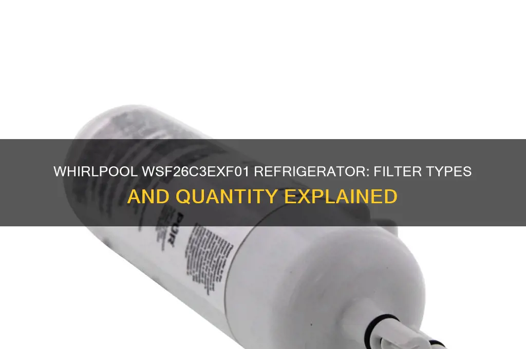how many filter in whirlpool refrigerator wsf26c3exf01