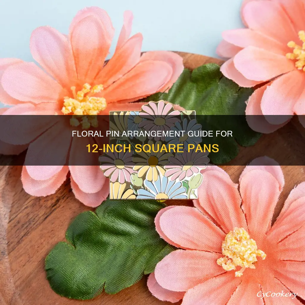 how many flower pin for 12 in square pan