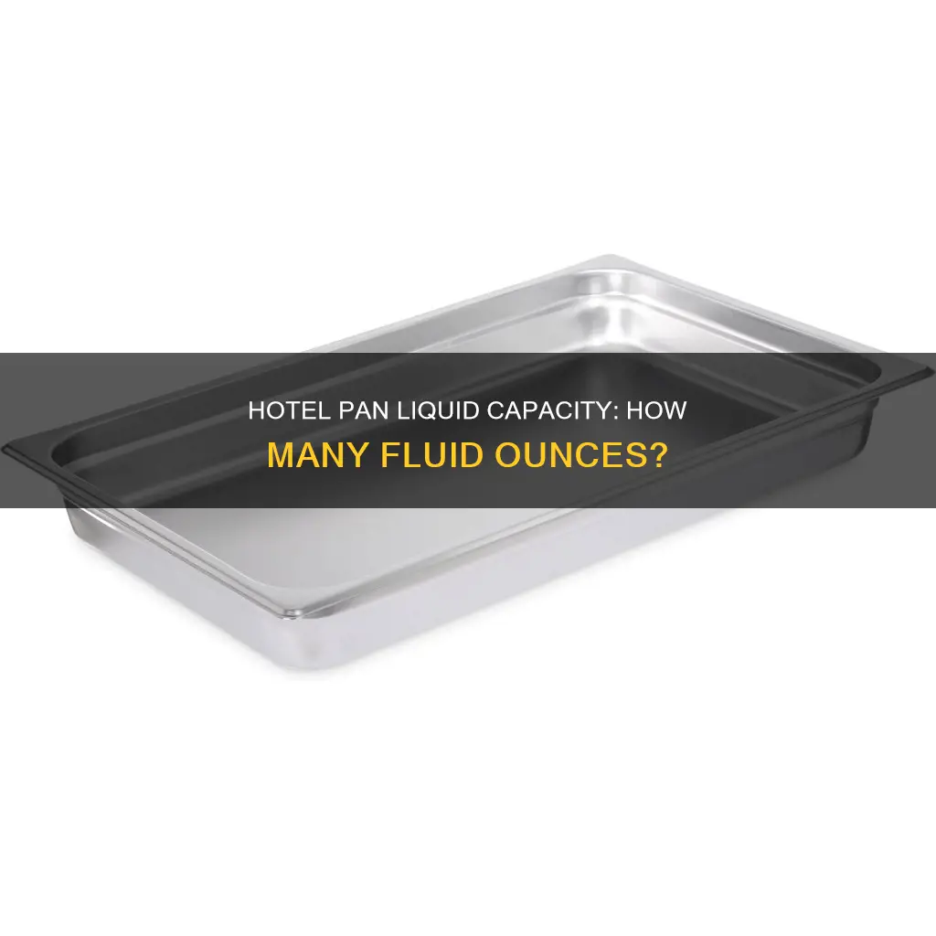 how many fluid oz is in a hotel pan