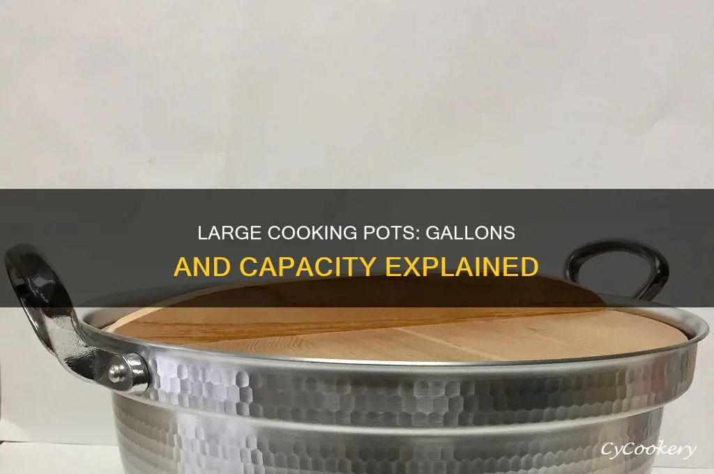 how many gallons are the big cooking pots