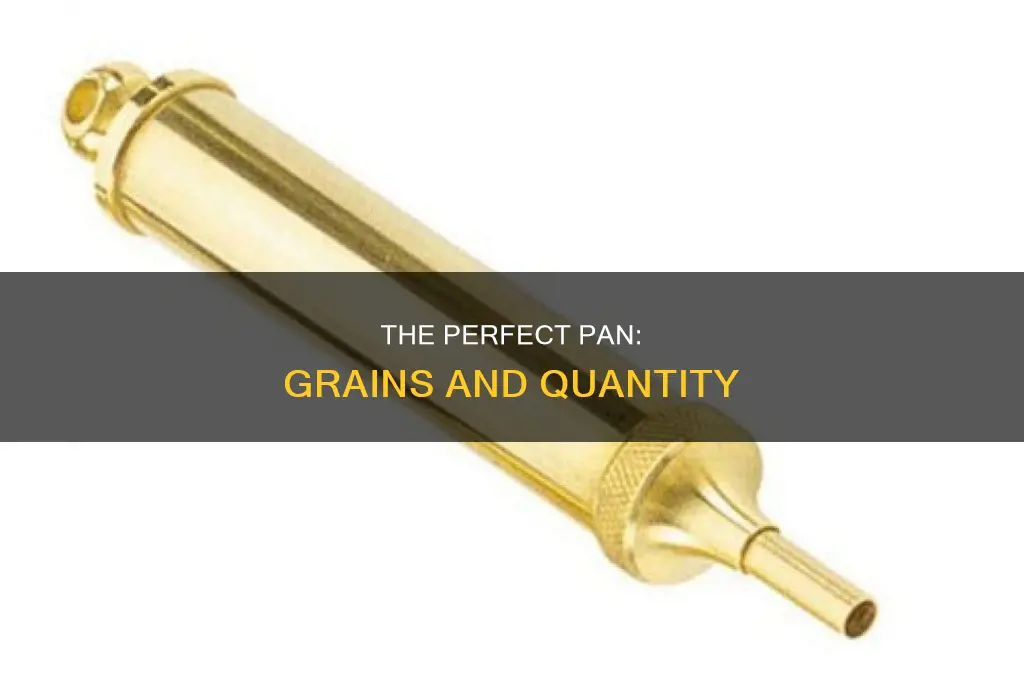 how many grains 4f in pan