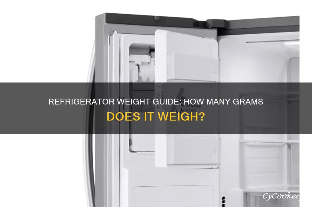 how many grams does a refrigerator weigh