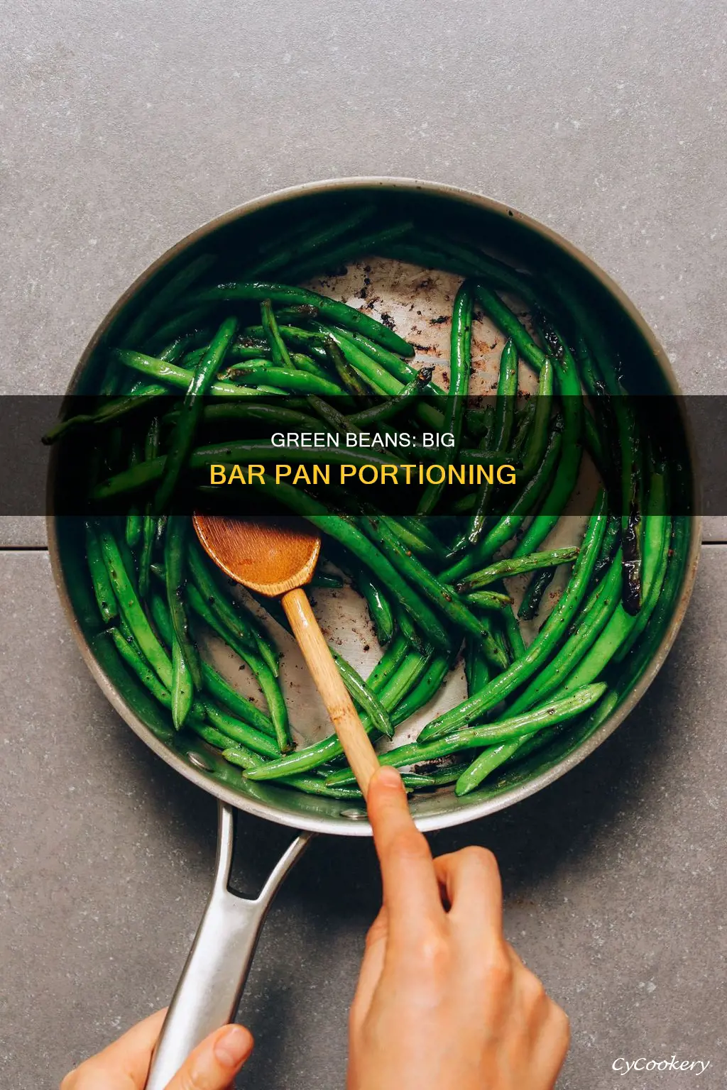 how many green beans on the big bar pan