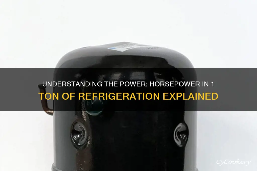 how many horsepower in 1 ton of refrigeration