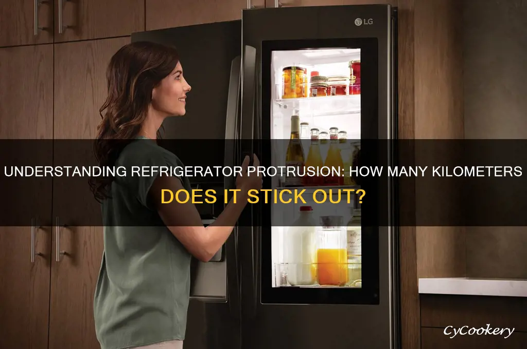 how many kilometers is a refrigerator to stick out