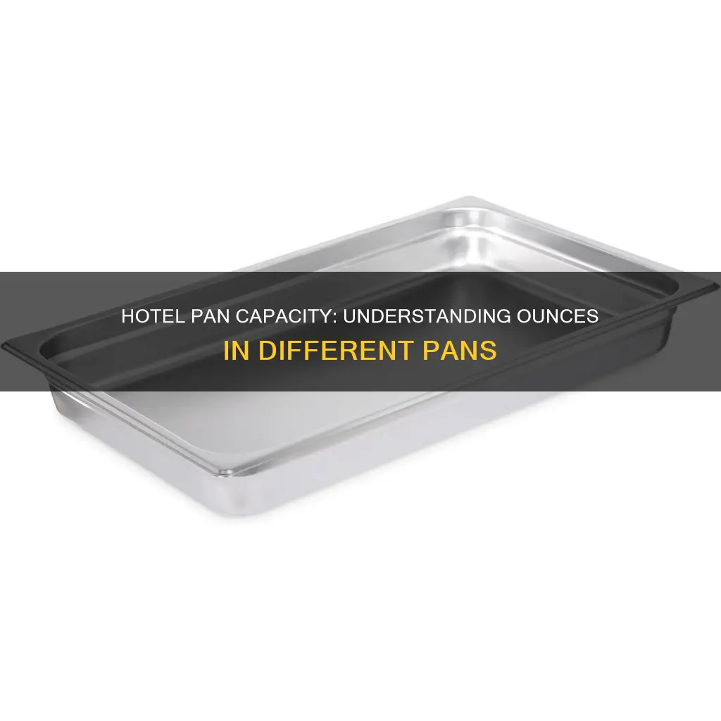 how many ounces can a 1 2 hotel pan hold