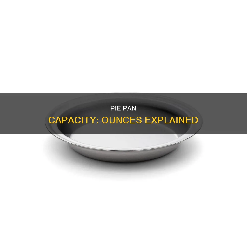 how many ounces in a pie pan