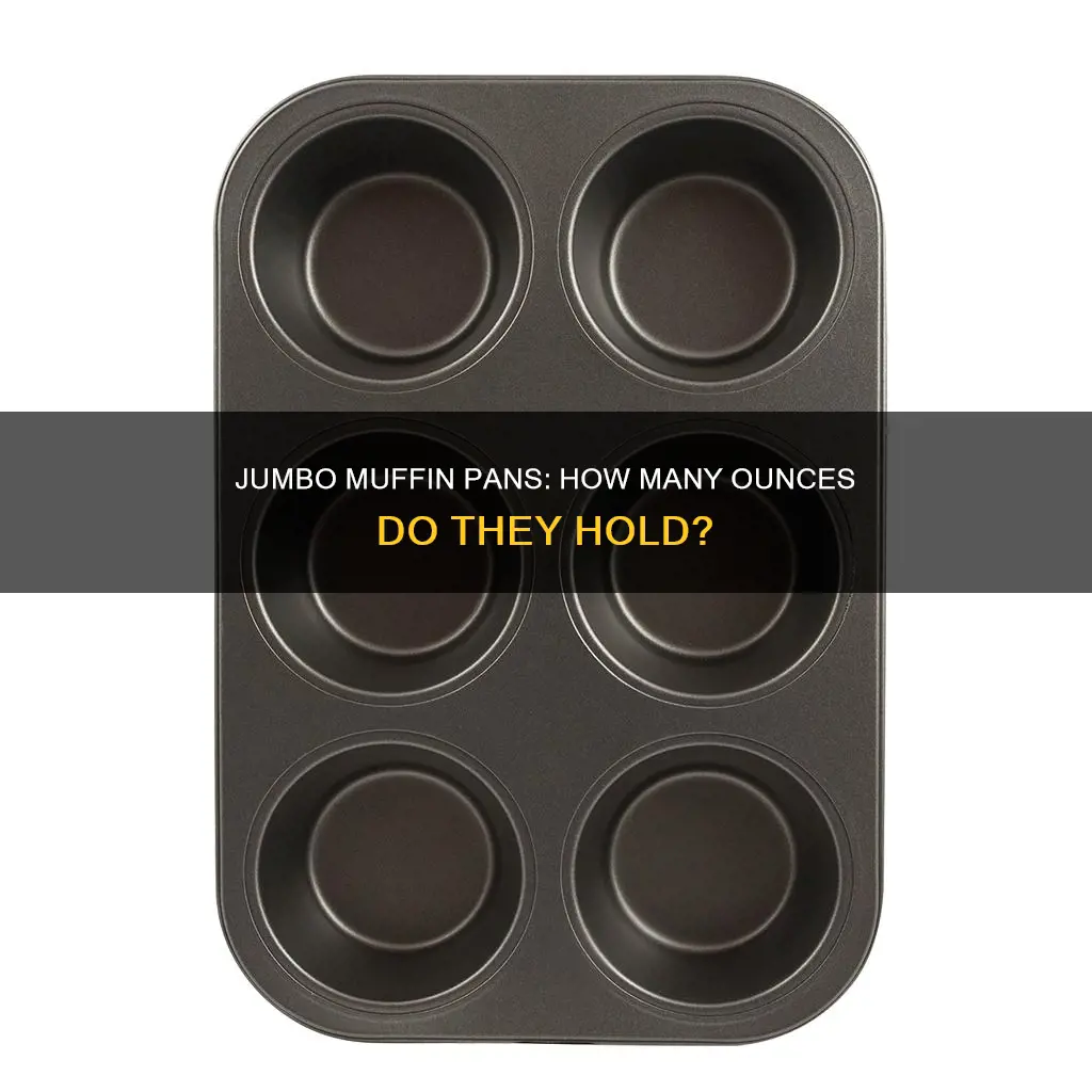 how many ounces in jumbo muffin pan