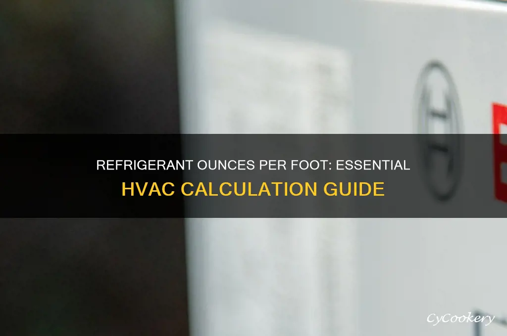 how many ounces of refrigerant per foot
