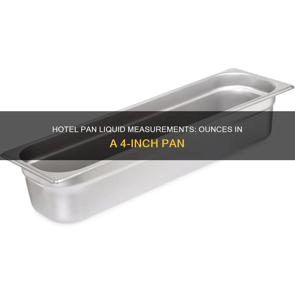 how many oz in a 4 hotel pan