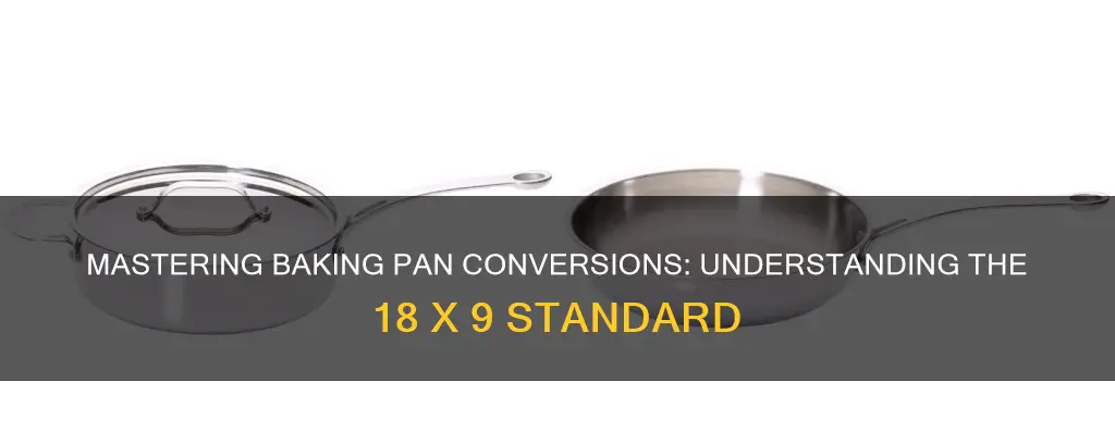 how many pans equal 18 x 9