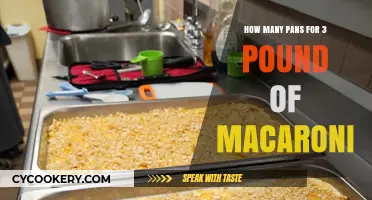 Cooking Macaroni: How Many Pans Do You Need?