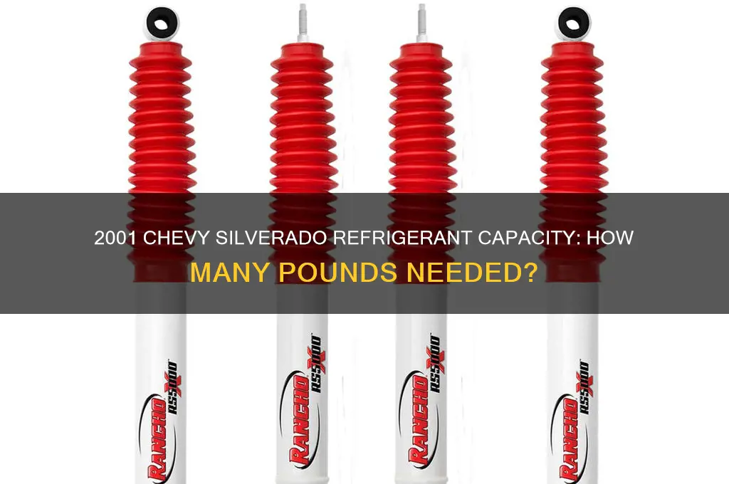 how many pound of refrigerant for 2001 chevy silverado