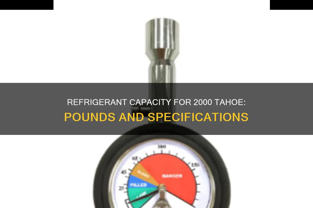 how many pounds of refrigerant for 2000 tahoe