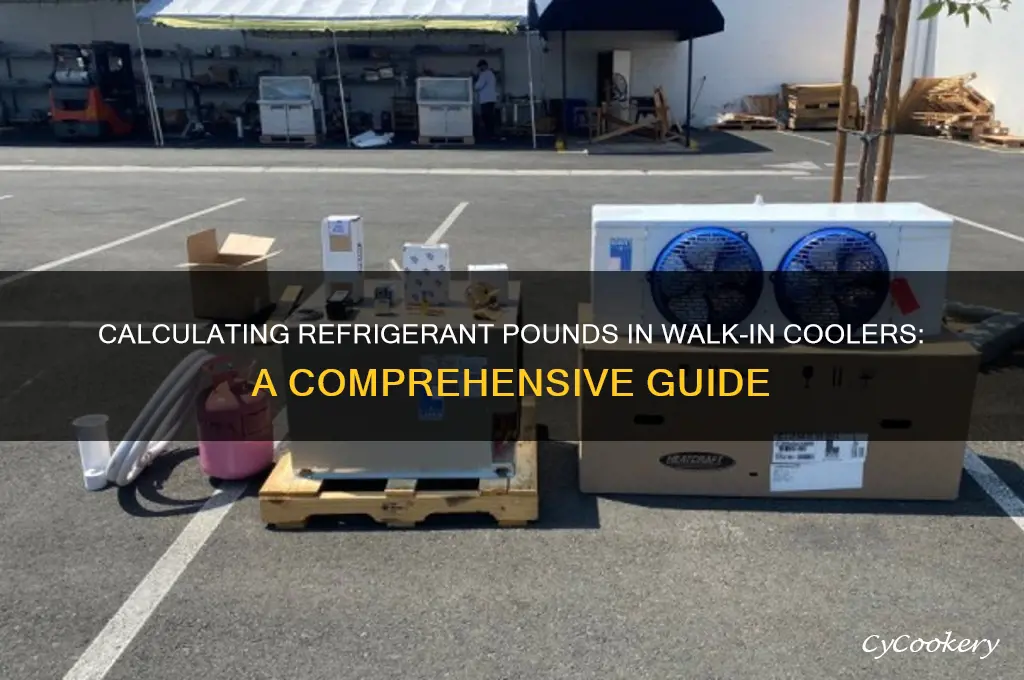 how many pounds of refrigerant in walk in cooler