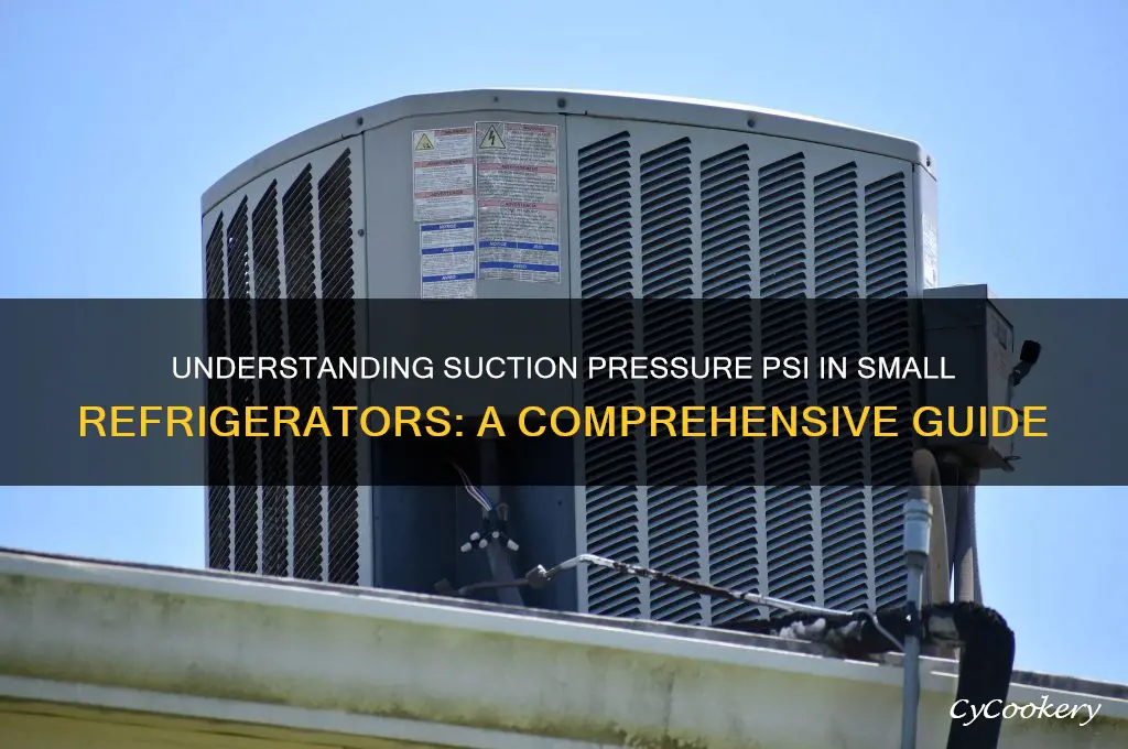 how many psi on suction small refrigerator