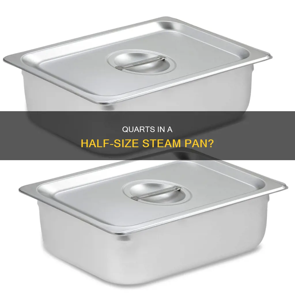 how many quarts in a half size steam pan