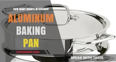 Aluminum Baking Pans: Quart Capacity of Steamers