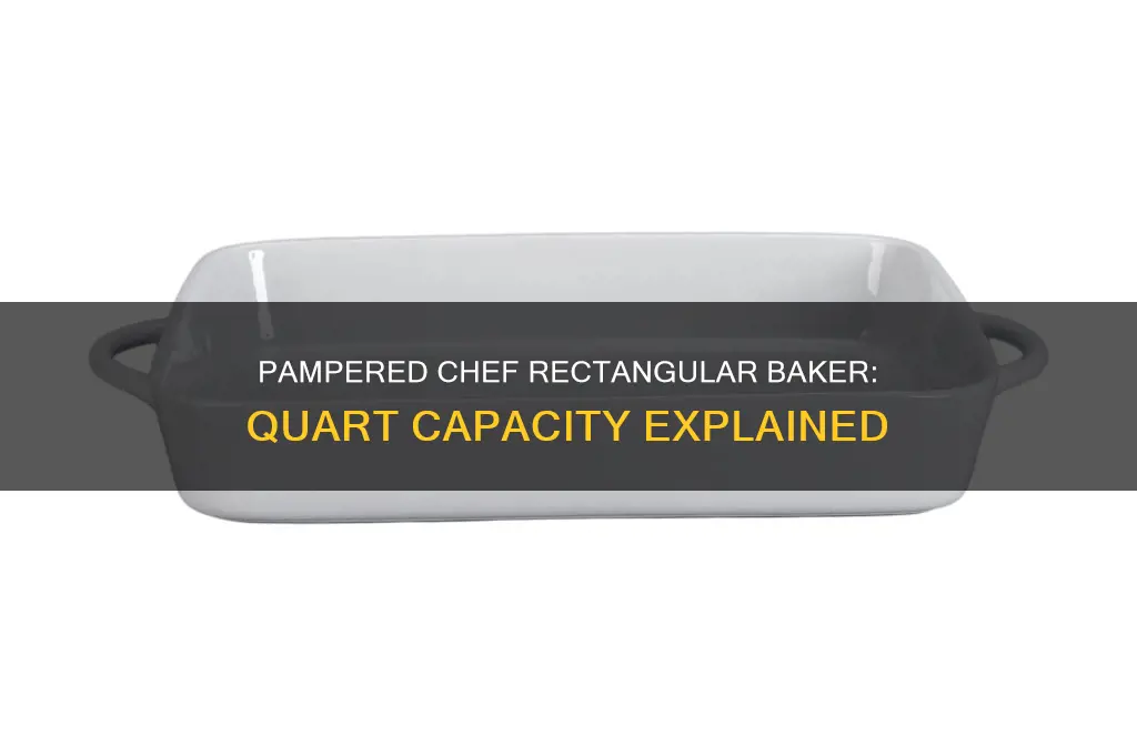 how many quarts is a pampered chef rectangular baker pan