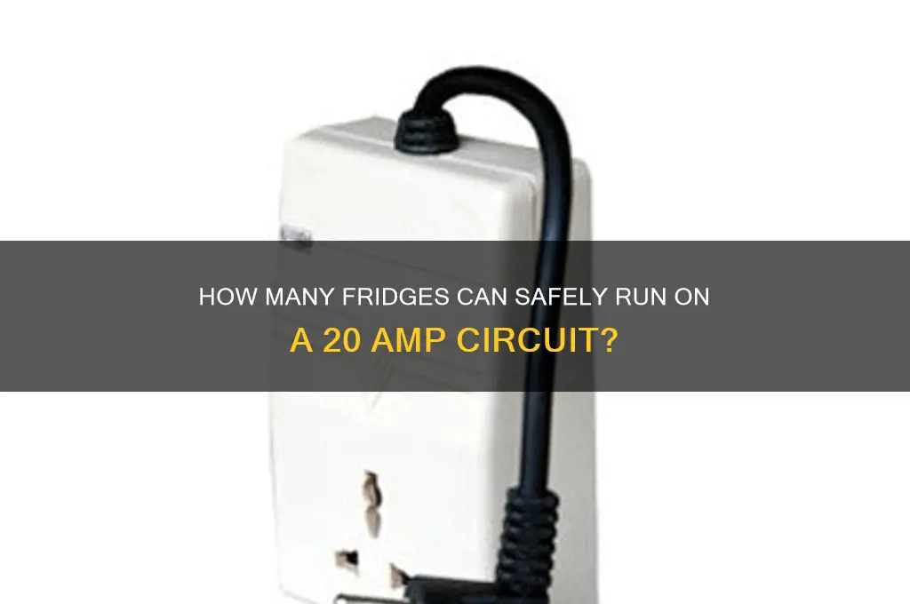 how many refrigerators can be on a 20 amp circuit