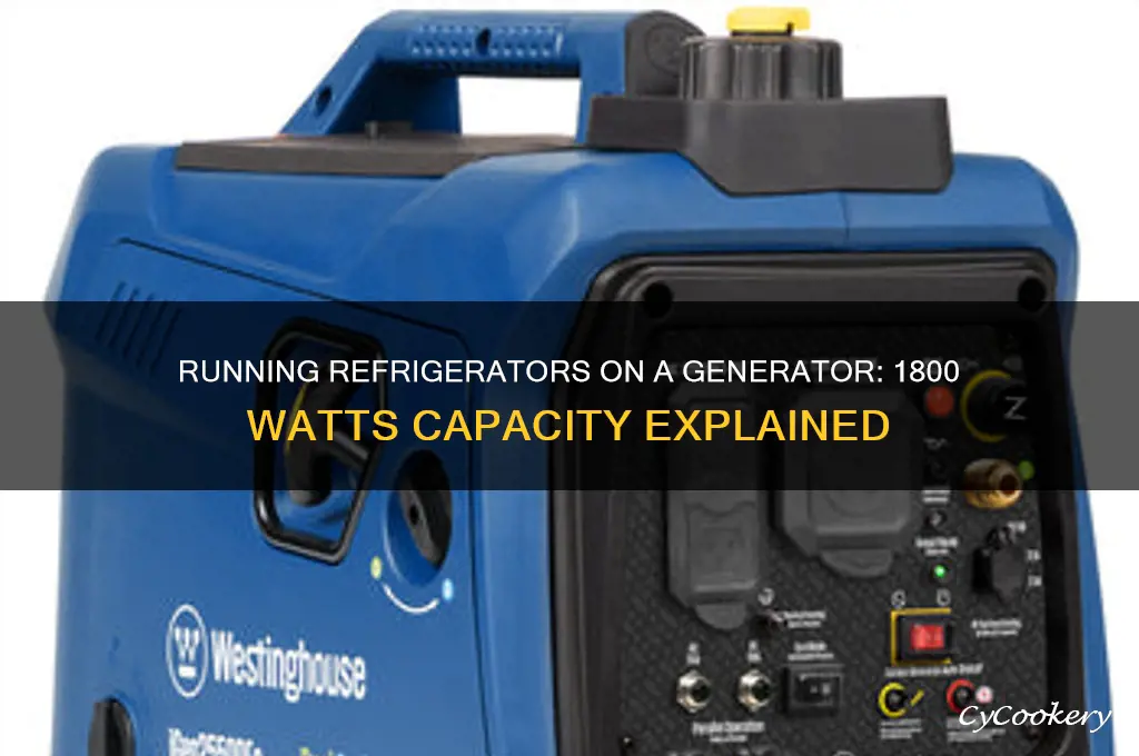how many refrigerators can you run on 1800 watts generator