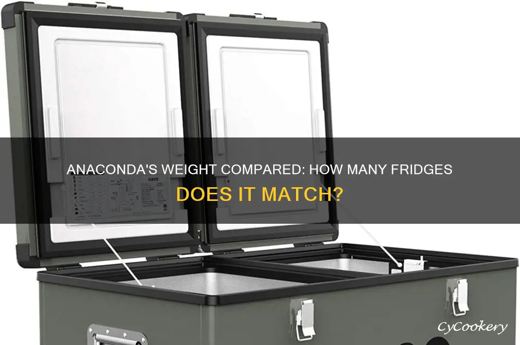 how many refrigerators heavy up to anaconda