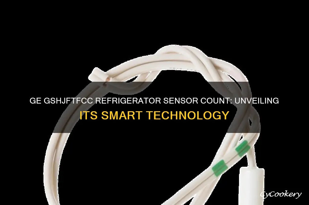 how many sensor has un refrigerator ge gshjftfcc