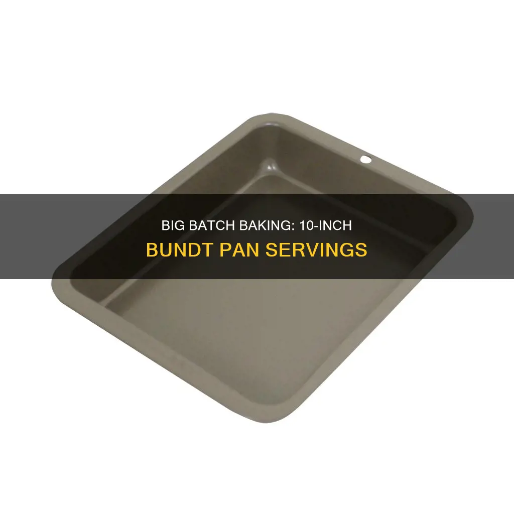 how many servings in a 10 inch bendt pan