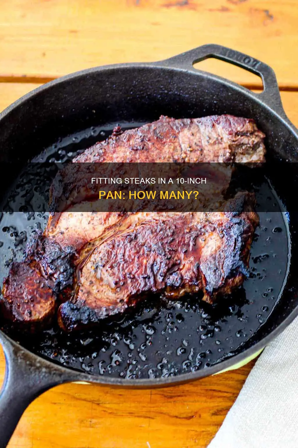 how many steaks in 10 inch pan