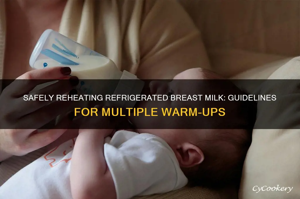 how many times can i warm up refrigerated breast milk