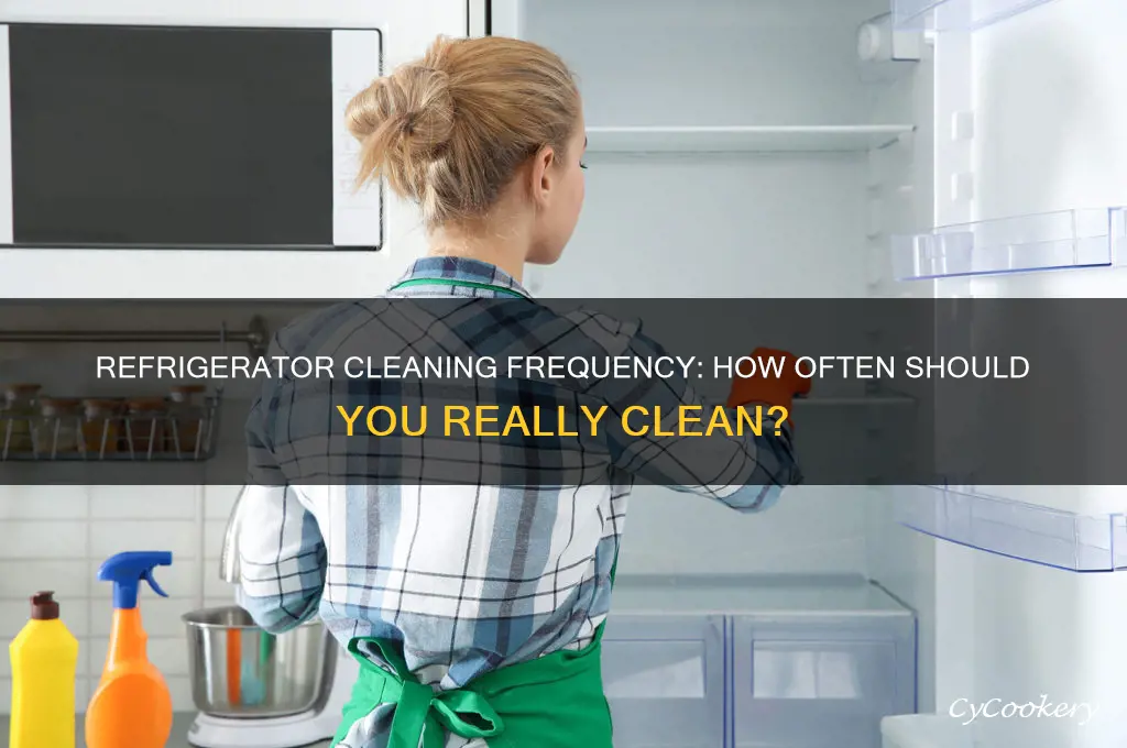 how many times was supposed to clean my refrigerator