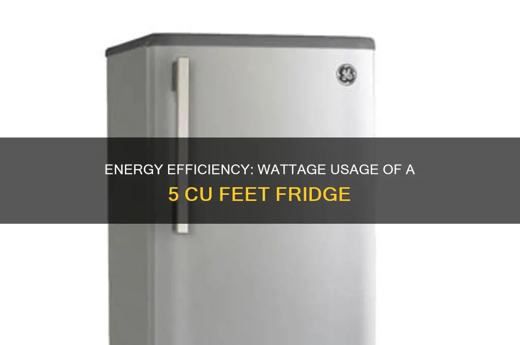 how many watts a 5 cu feet refrigerator uses