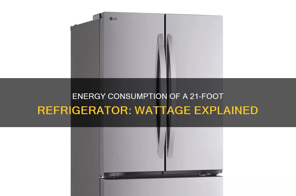 how many watts does a 21 ft refrigerator use