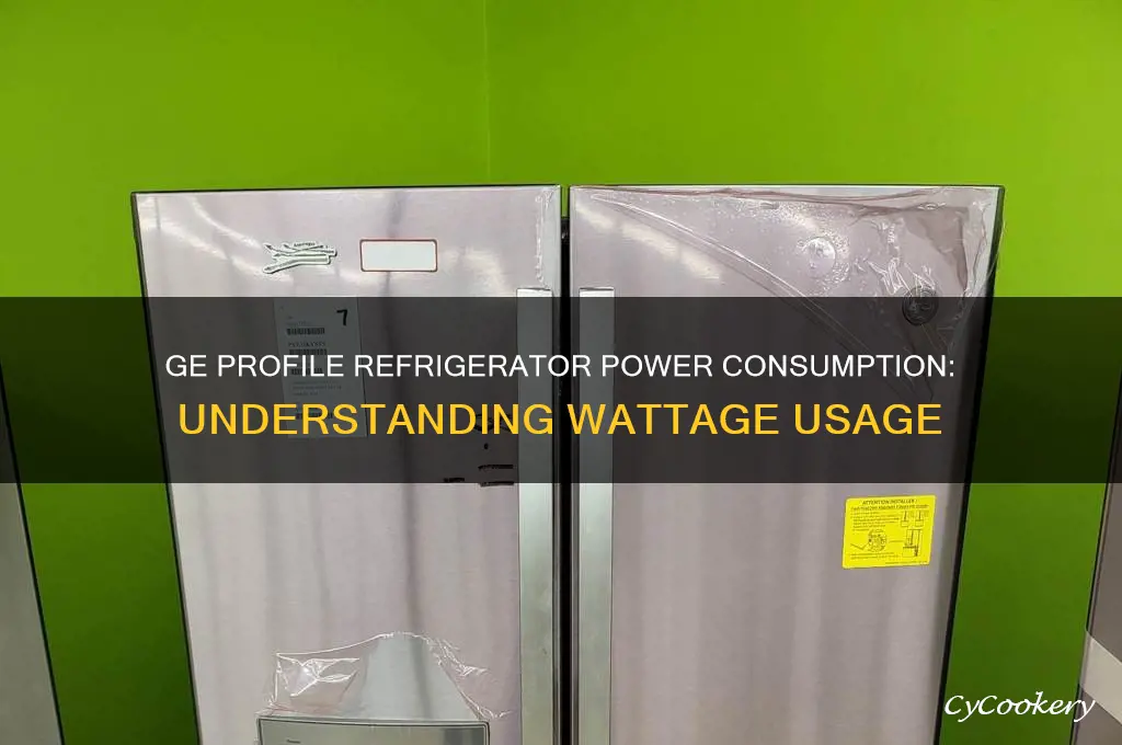 how many watts does a ge profile refrigerator use
